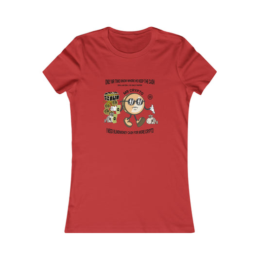 Women's Favorite Tee Crypto Needs Cash