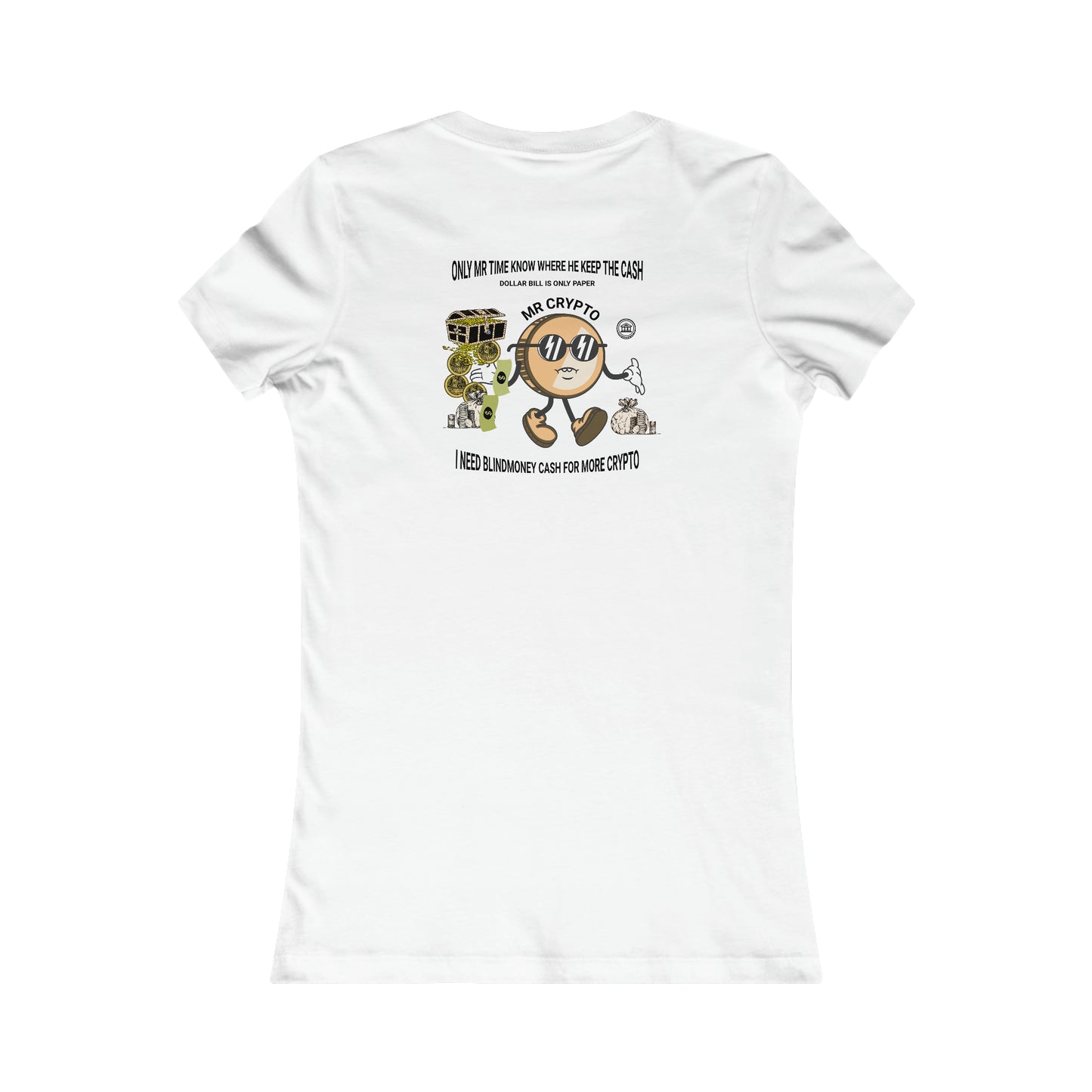 Women's Favorite Tee Crypto Needs Cash