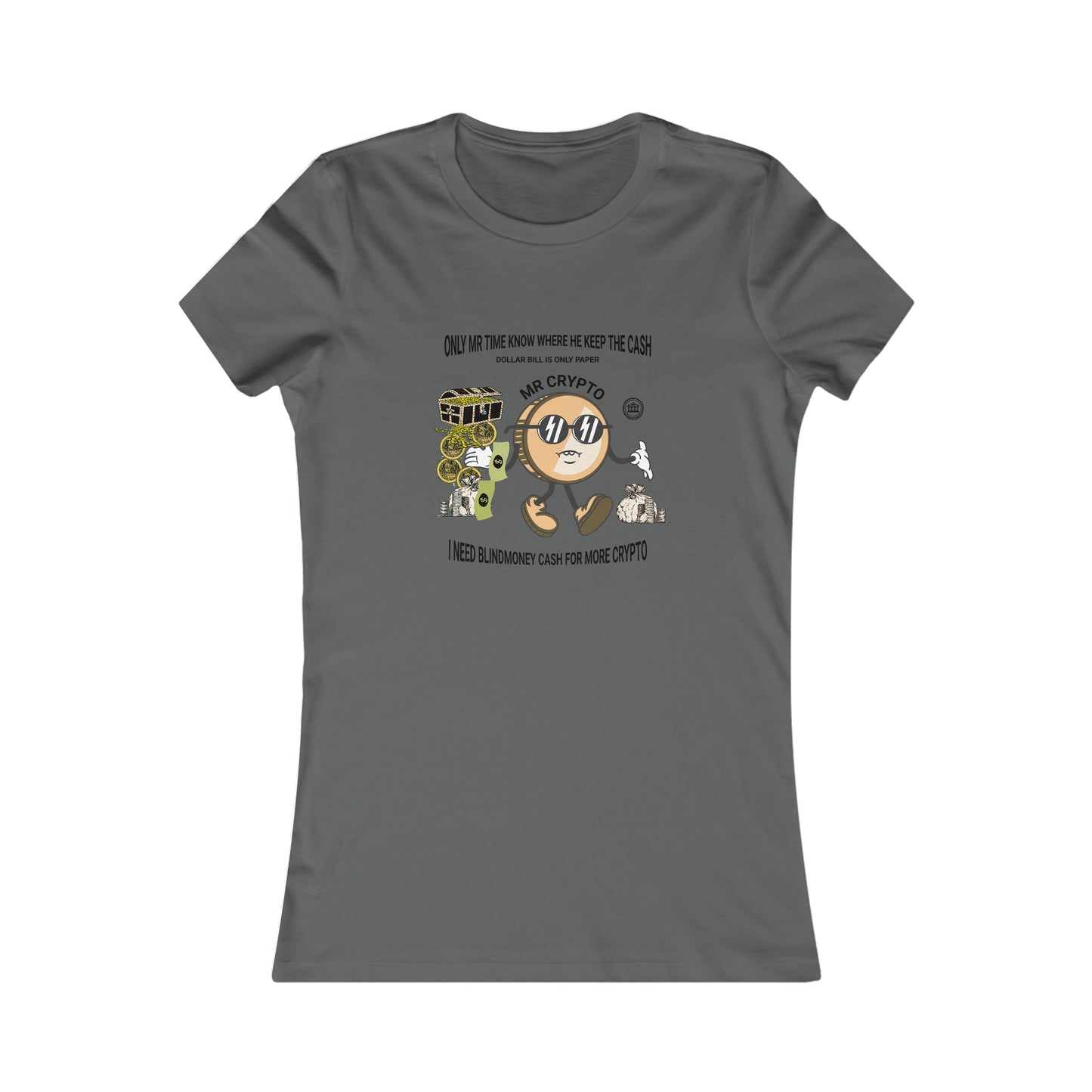 Women's Favorite Tee Crypto Needs Cash