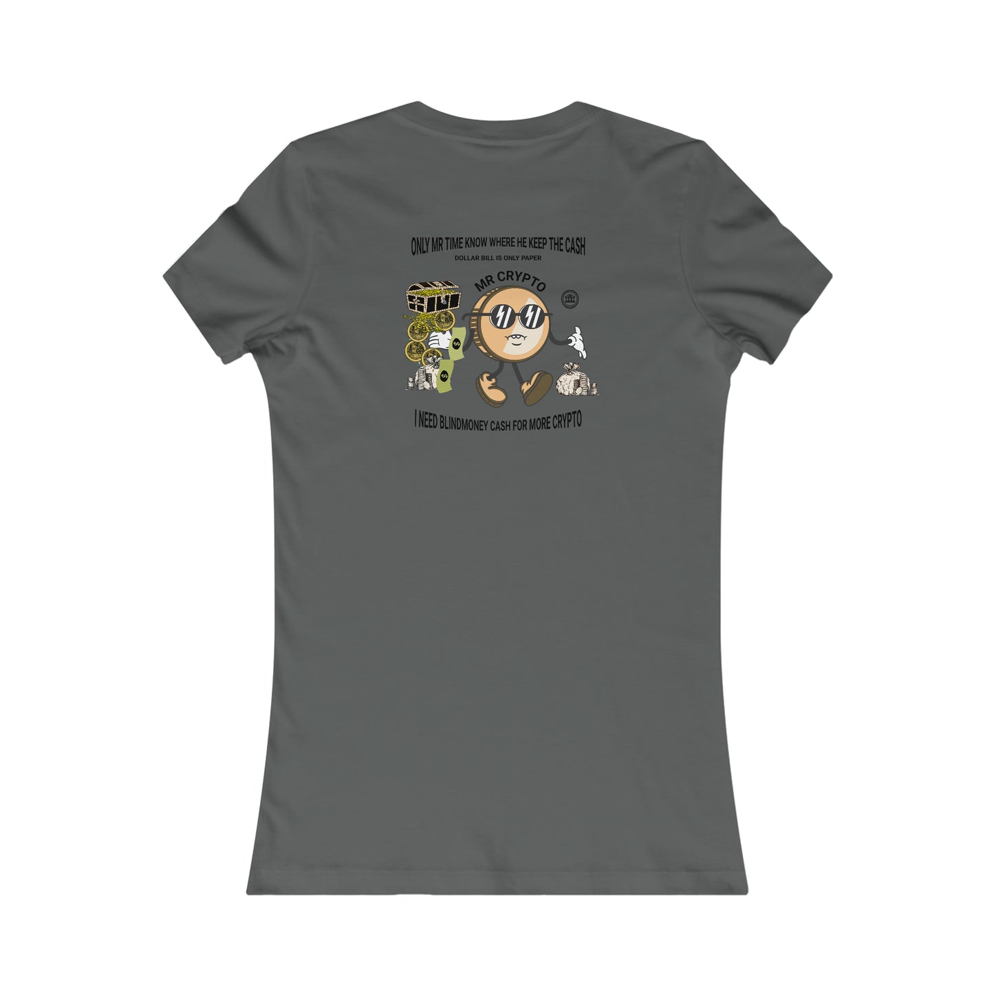 Women's Favorite Tee Crypto Needs Cash
