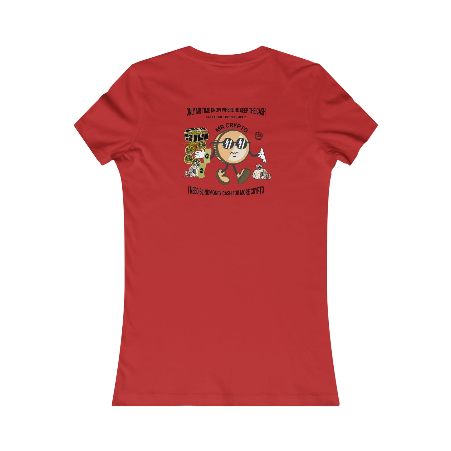 Women's Favorite Tee Crypto Needs Cash